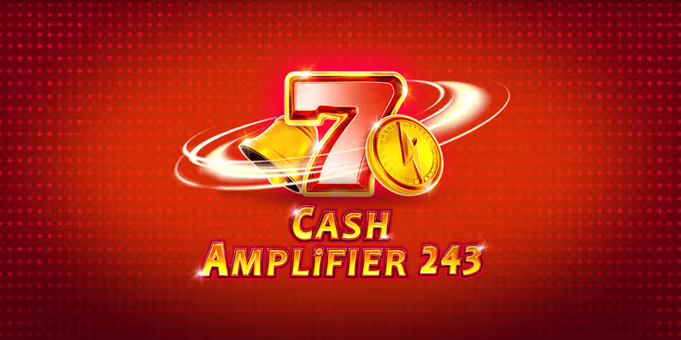 Cash Amplifier 243 by 1Spin4Win, available for your casino platform