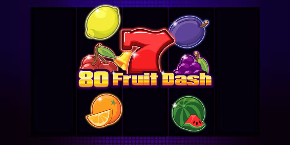 80 Fruit Dash by 7Mojos Casino, available for your casino platform