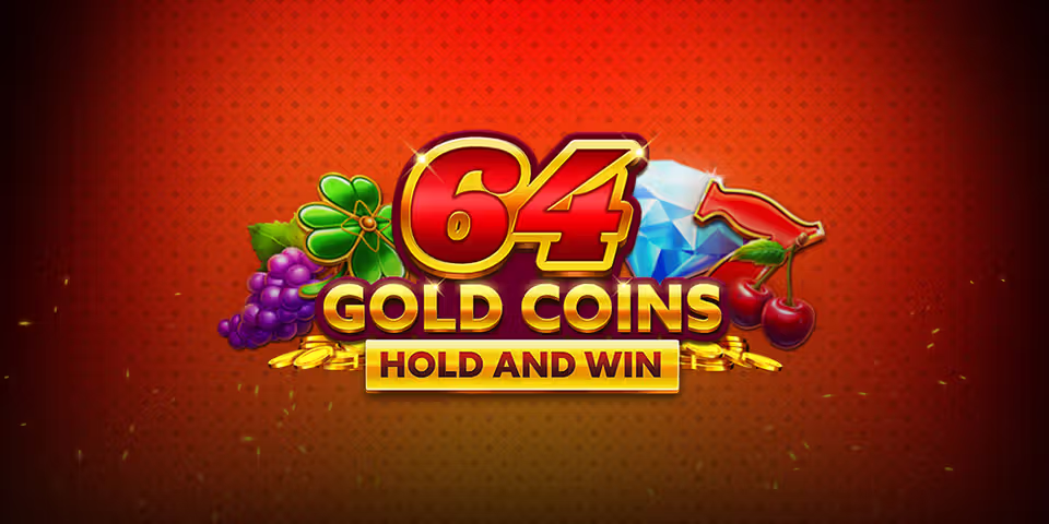 64 Gold Coins Hold and Win casino game by Booming