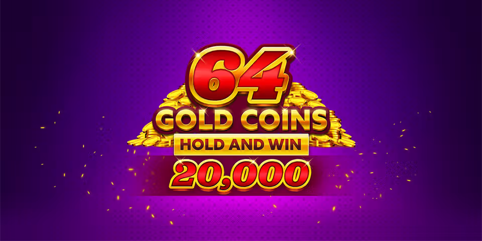 64 Gold Coins Hold and Win 20,000 casino game by Booming