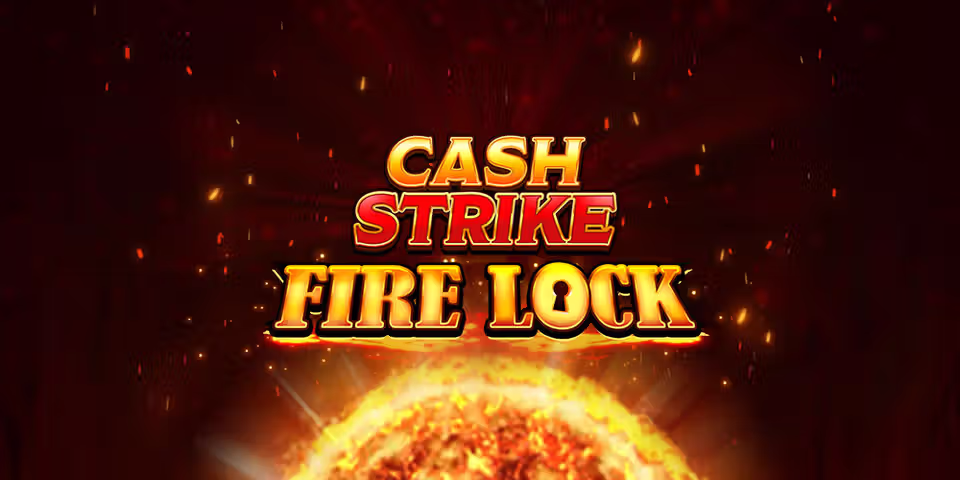 Cash Strike Fire Lock by Blueprint, available for your casino platform