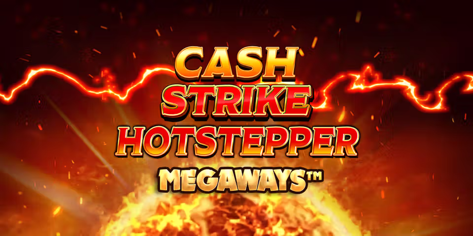 Cash Strike Hotstepper Megaways by Blueprint, available to add to your casino platform