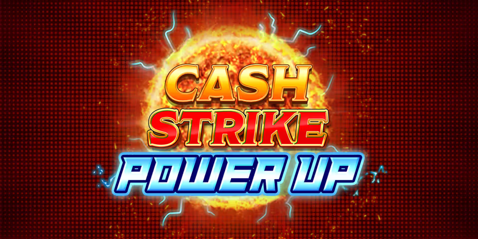 Cash Strike Power Up by Blueprint, available for your casino platform