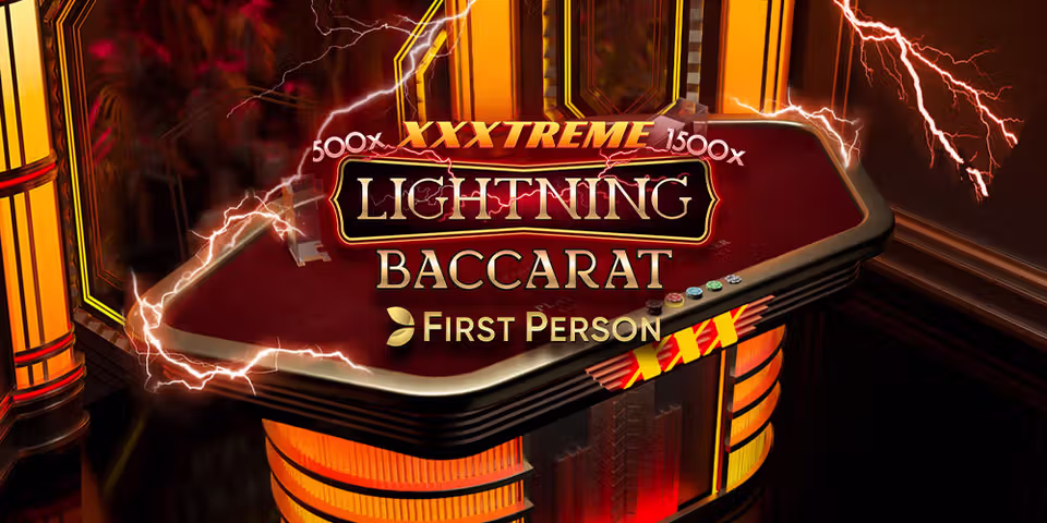 First Person XXXtreme Lightning Baccarat by Evolution, available for your casino platform