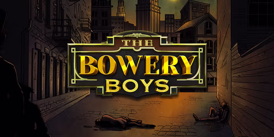 The Bowery Boys by Hacksaw, available for your casino platform