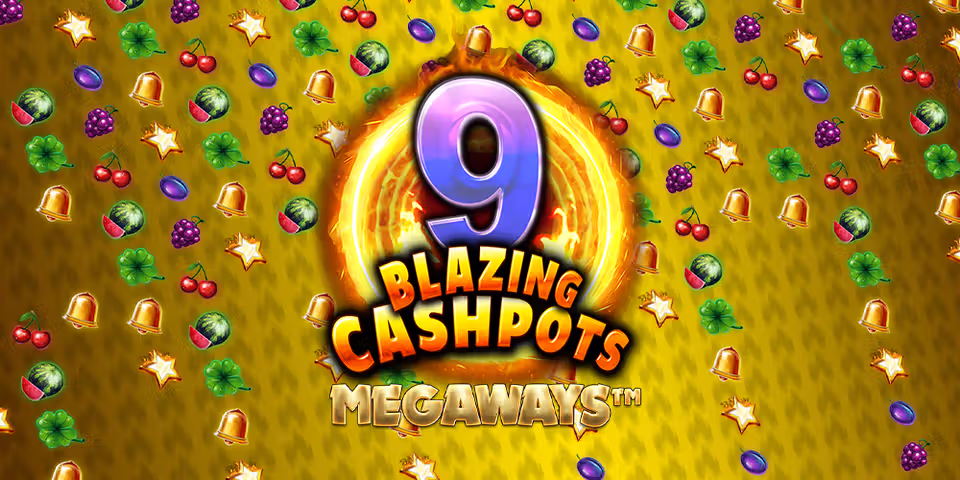 9 Blazing Cashpots Megaways by Kalamba, available for your casino platform