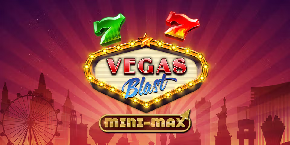Vegas Blast Mini-max by Kalamba, available for your casino platform